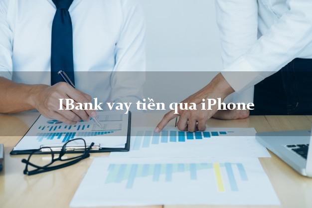 iBank vay tiền qua iPhone