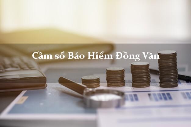 Cầm sổ Bảo Hiểm Đồng Văn Hà Giang giá cao