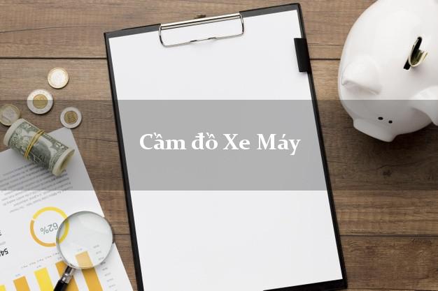 Cầm đồ Xe Máy cầm những gì?