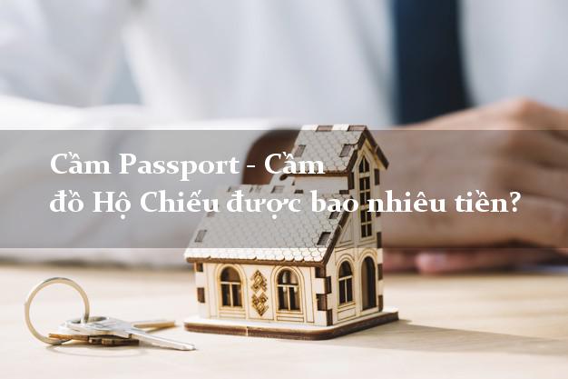 Cầm Passport - Cầm đồ Hộ Chiếu được bao nhiêu tiền?